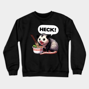 Heck Opossum Eating Ramen Crewneck Sweatshirt